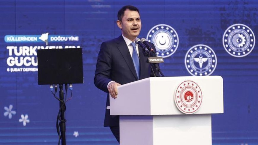 Bakan Kurum: ‘Asrın İnşası’nı yeni mutluluk hikayeleriyle taçlandıracağız
