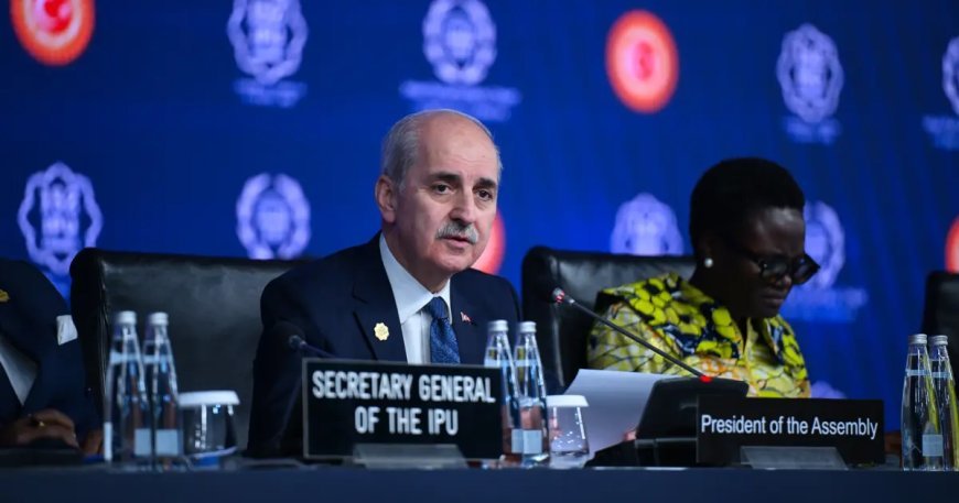 TBMM'nin ev sahipliğinde düzenlenen Parlamentolar Arası Genel Kurul sona erdi