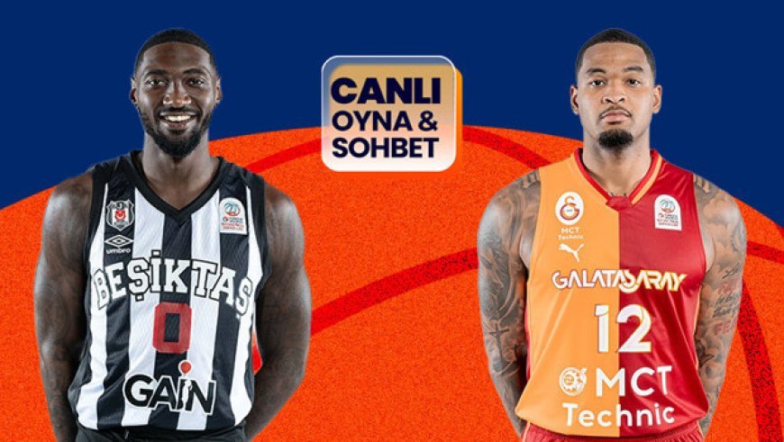 Beşiktaş, play-off çeyrek final serisinde Galatasaray'ı konuk edecek! Dev maçın heyecanı canlı sohbet ile Misli'de