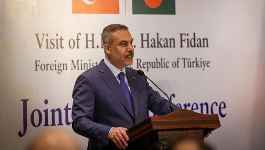 Dışişleri Bakanı Hakan Fidan Bangladeş'te: Rohingya krizini gündemde tutmak için yoğun çaba sarf ediyoruz