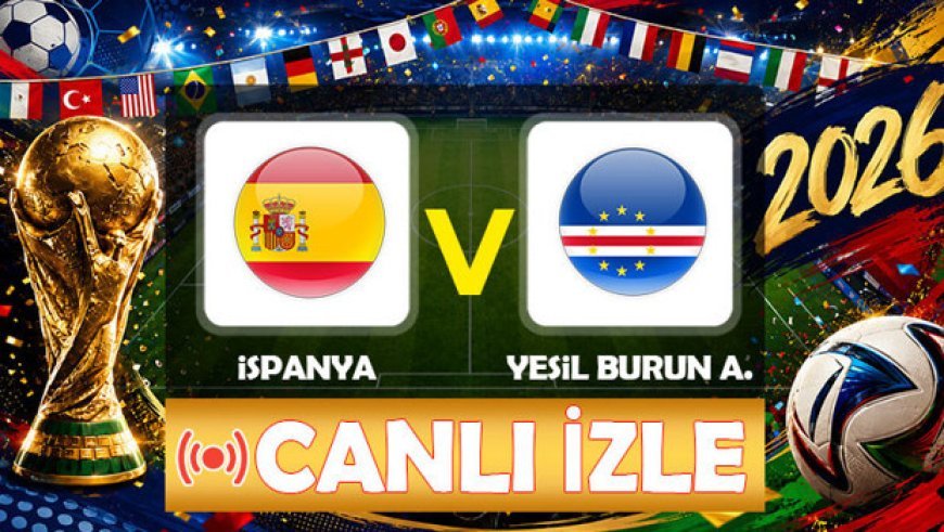 DÜNYA KUPASI CANLI MAÇ İZLEME: İspanya Yeşil Burun Adaları maçı ne zaman saat kaçta hangi kanalda? İspanya Yeşil Burun Adaları maçı şifreli mi?