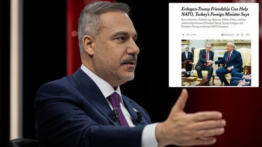 Dışişleri Bakanı Hakan Fidan: Erdoğan-Trump dostluğu NATO'daki gerilimi hafifletebilir