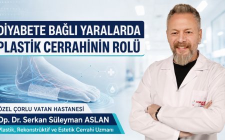 Diyabete Bağlı Yaralarda Plastik Cerrahinin Rolü