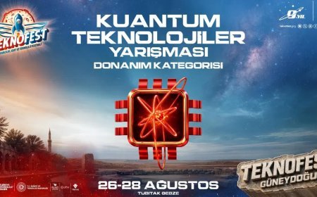 TEKNOFEST'te kuantum teknolojileri için final heyecanı