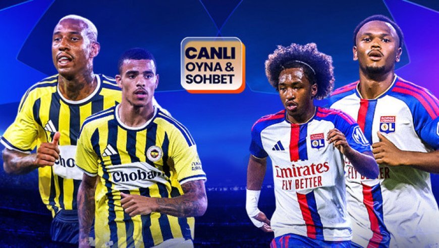 Fenerbahçe, Lyon karşısında! Maçın heyecanı Misli'de