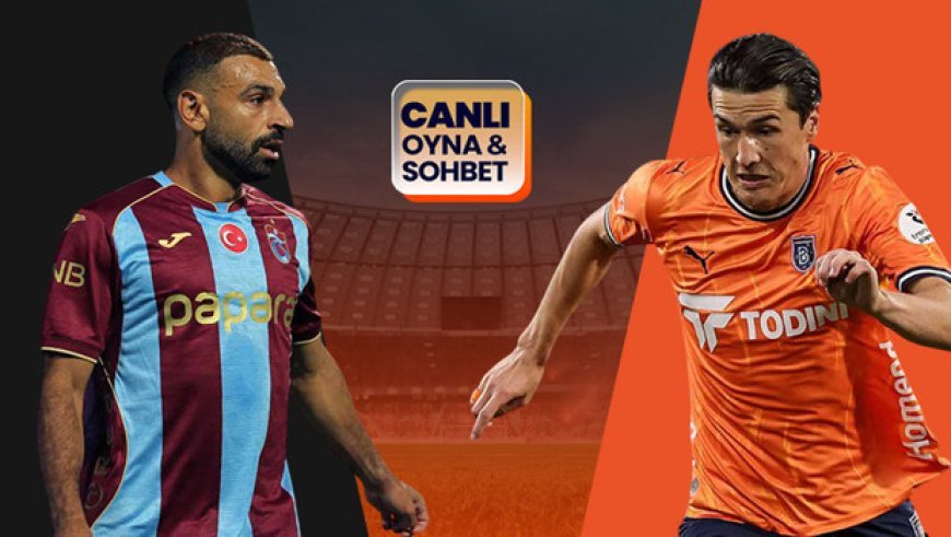 Trabzonspor, Başakşehir'i ağırlıyor! Maçın heyecanı Misli'de