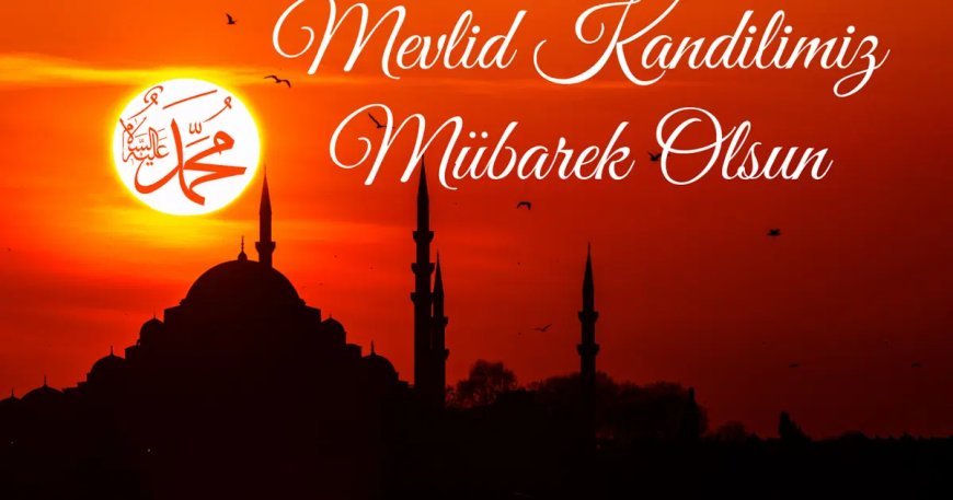 Mevlid Kandili mesajları ve sözleri 2026: En güzel, resimli, kısa ve anlamlı Mevlid Kandili mesajları