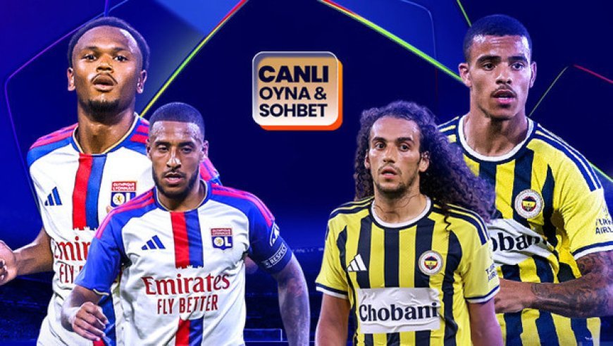 Fenerbahçe tur için Lyon deplasmanında! Maçın heyecanı canlı sohbet ile Misli'de