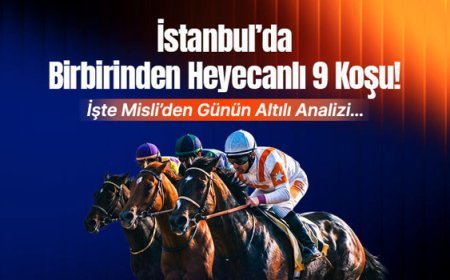 İstanbul’da birbirinden heyecanlı 9 koşu! İşte Misli’den günün altılı analizi…