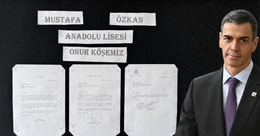 İspanya Başbakanı Pedro Sanchez'den Kayseri'deki liseye mektup