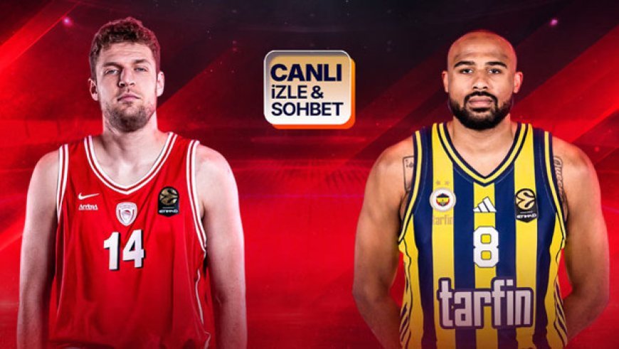 Fenerbahçe, EuroLeague Süper Kupa'da Olympiakos karşısında! Maçın heyecanı canlı yayın ile Misli'de