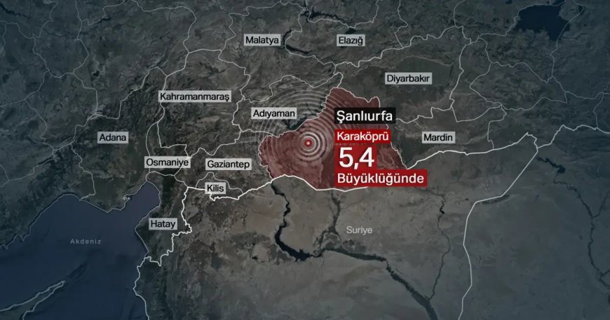 SON DAKİKA: Şanlıurfa'da 5,4 büyüklüğünde deprem