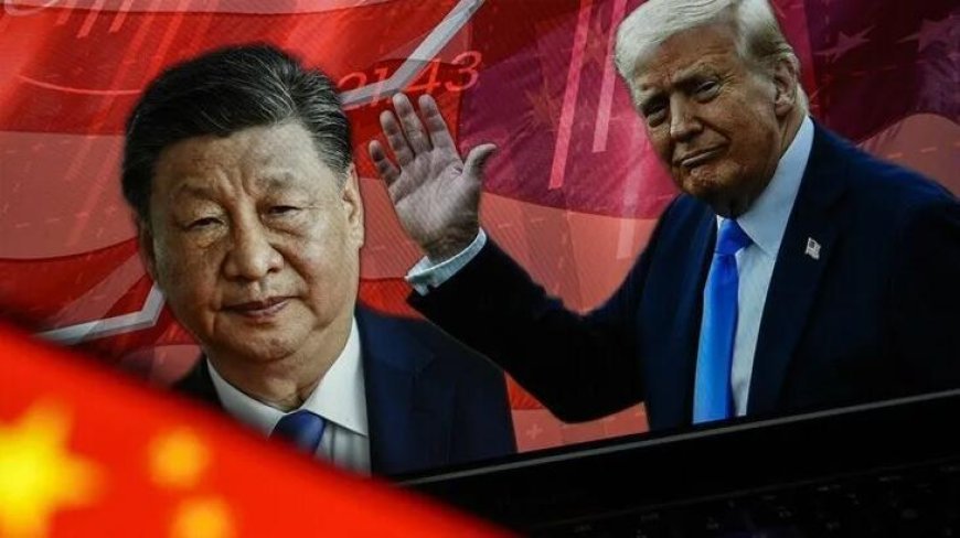 ABD Başkanı Trump: Çin'le İlişkilerimiz hiç bu kadar iyi olmamıştı
