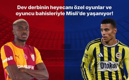 Galatasaray – Fenerbahçe derbisinin heyecanı özel oyunlar ve oyuncu bahisleriyle Misli’de yaşanıyor!