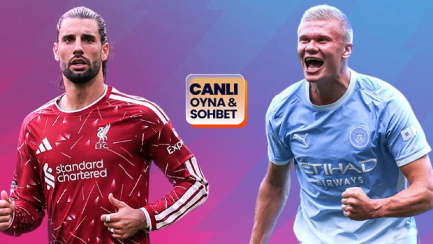 Manchester City, Premier Lig'de Liverpool'u konuk edecek! Dev maçın heyecanı canlı sohbet ile Misli'de