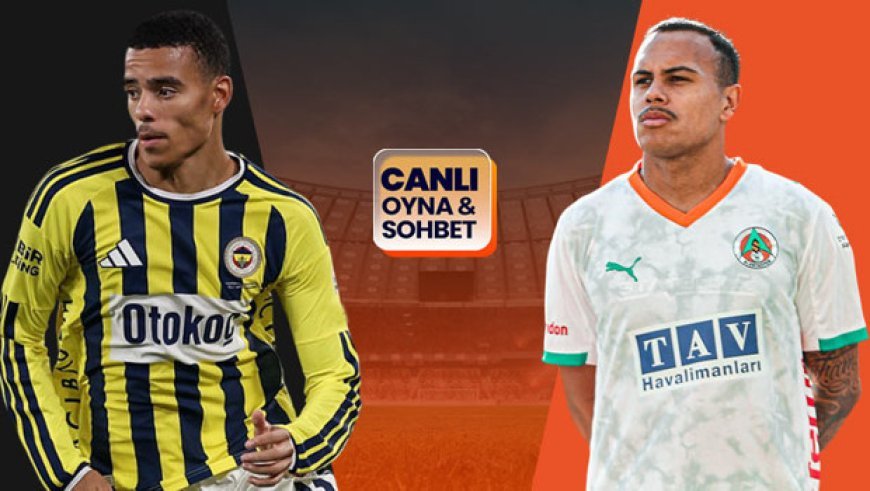 Fenerbahçe, Alanyaspor'u ağırlayacak! Maçın heyecanı canlı sohbet ile Misli'de