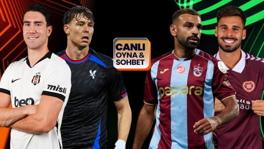 Beşiktaş ile Trabzonspor, Avrupa sahnesinde! Kritik maçların heyecanı canlı sohbet ile Misli'de